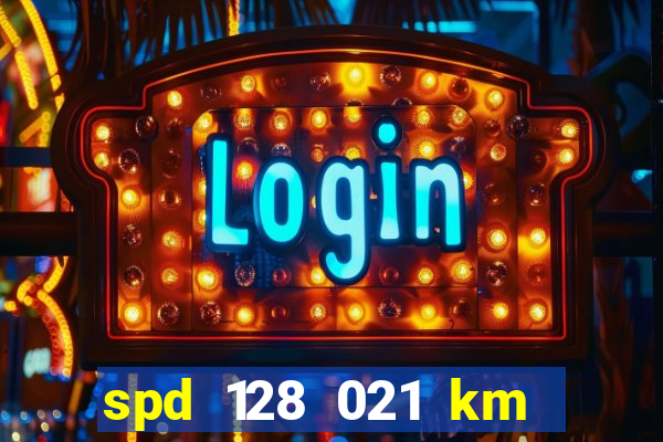 spd 128 021 km 000 metros 200 onde fica